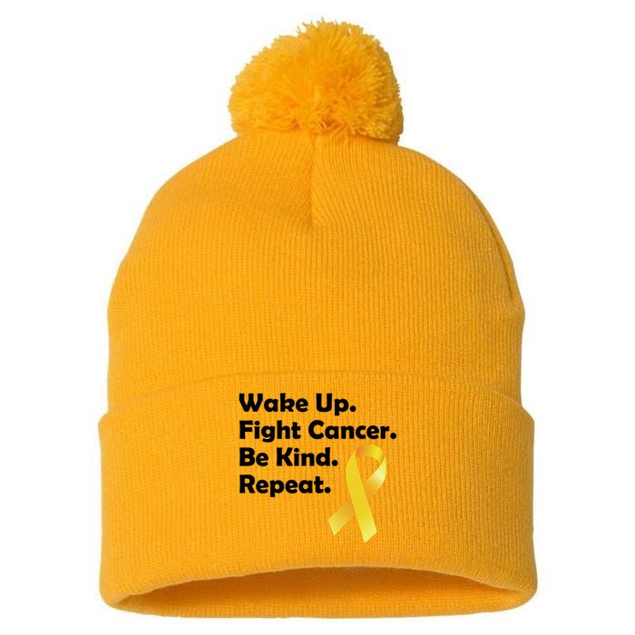 Wake Up Fight Childhood Cancer Be Kind Repeat Pom Pom 12in Knit Beanie