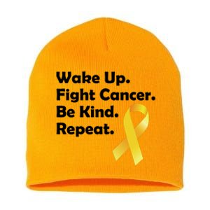 Wake Up Fight Childhood Cancer Be Kind Repeat Short Acrylic Beanie