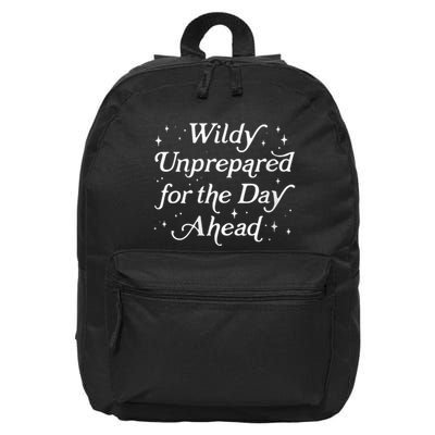 Wildly Unprepared For The Day Ahead Funny Jokes Sarcastic 16 in Basic Backpack
