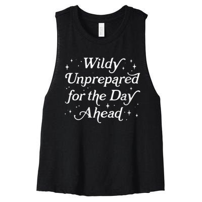 Wildly Unprepared For The Day Ahead Funny Jokes Sarcastic Women's Racerback Cropped Tank