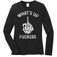 Whats Up Fuckers Vintage Funny Offensive Saying Ladies Long Sleeve Shirt