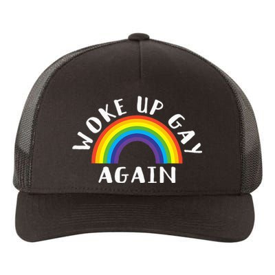 Woke Up Gay Again Fun LGBTQ Rainbow Equality Pride Month Yupoong Adult 5-Panel Trucker Hat