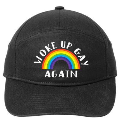 Woke Up Gay Again Fun LGBTQ Rainbow Equality Pride Month 7-Panel Snapback Hat