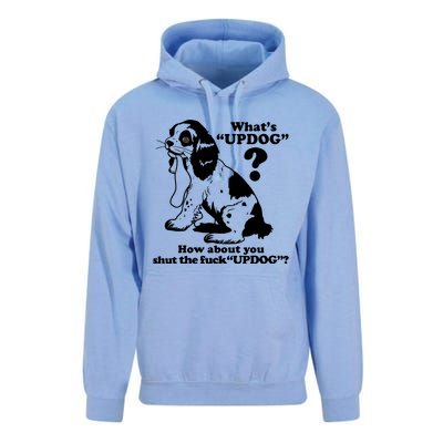 What's UpDog How About You Shut The Fck UpDog Funny Dog Lover Unisex Surf Hoodie