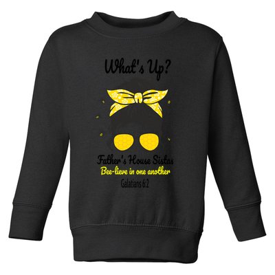 Whats UpFather's House Sistas Toddler Sweatshirt