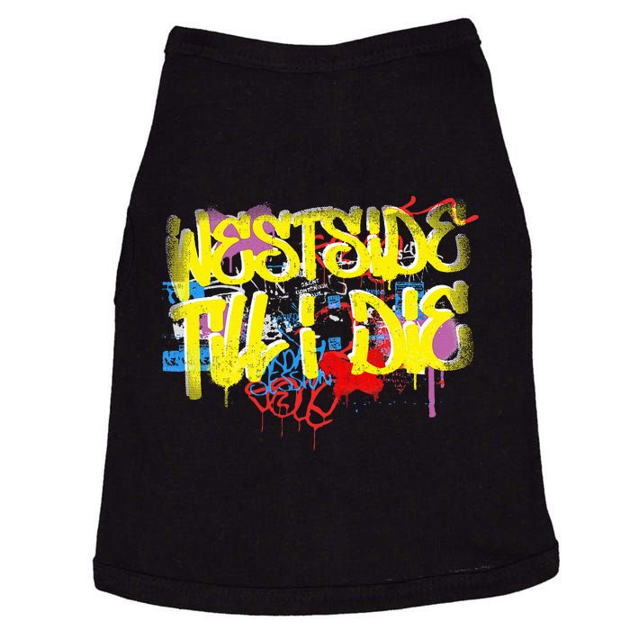 Westside Until I Die 80s 90s Hip Hop Rap Old School Graffiti Doggie Tank