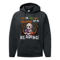 Wrapped Up In Reading Halloween Mummy Reading Book Bookworm Performance Fleece Hoodie