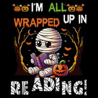 Wrapped Up In Reading Halloween Mummy Reading Book Bookworm Daily Commute Backpack