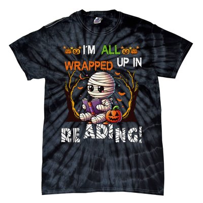 Wrapped Up In Reading Halloween Mummy Reading Book Bookworm Tie-Dye T-Shirt