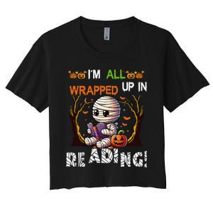 Wrapped Up In Reading Halloween Mummy Reading Book Bookworm Women's Crop Top Tee