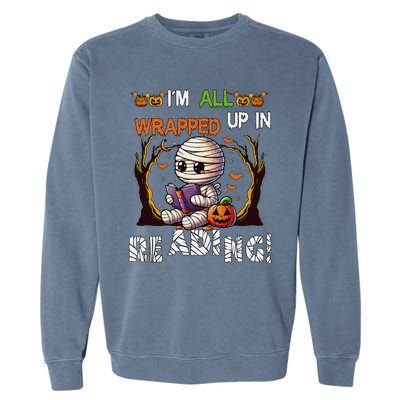 Wrapped Up In Reading Halloween Mummy Reading Book Bookworm Garment-Dyed Sweatshirt