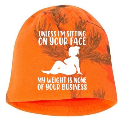 Women Unless Im Sitting On Your Face My Weight's Not Your Business Kati - Camo Knit Beanie