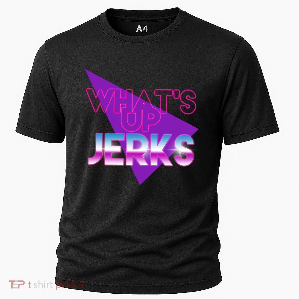 What's Up Jerks Retro Performance Shirt