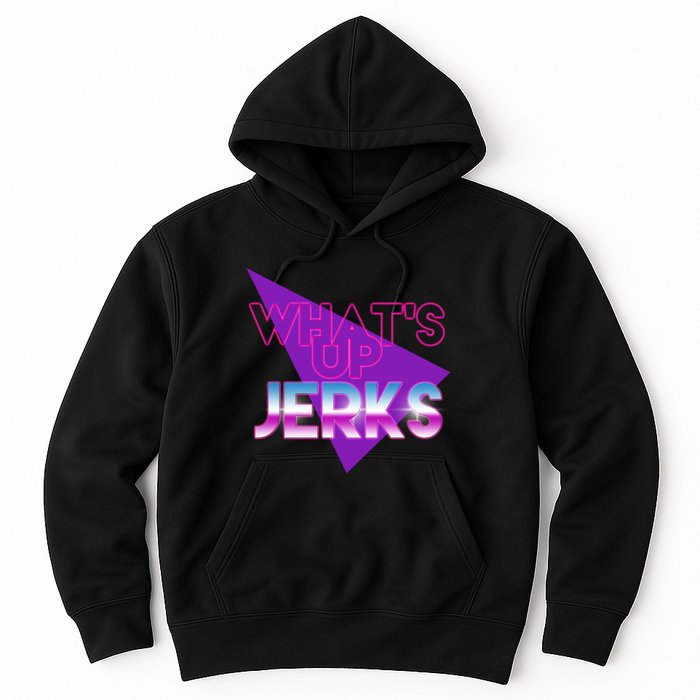 What's Up Jerks Retro Hoodie