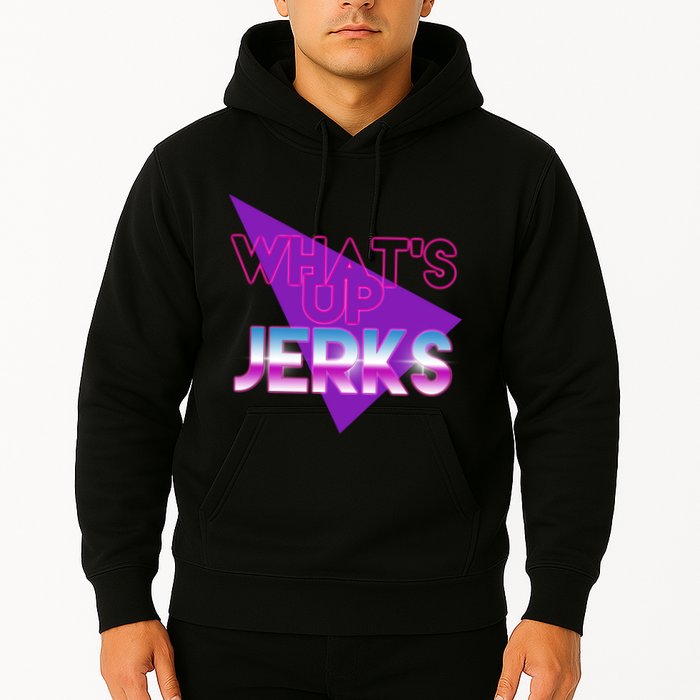 What's Up Jerks Retro Hoodie