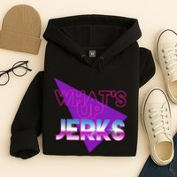 What's Up Jerks Retro Hoodie
