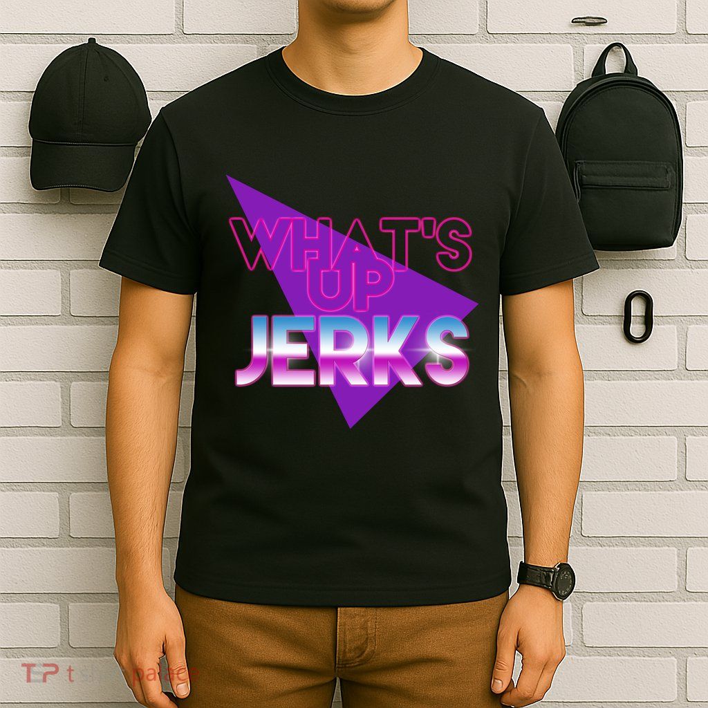 What's Up Jerks Retro T-Shirt