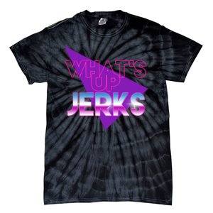 What's Up Jerks Retro Tie-Dye T-Shirt