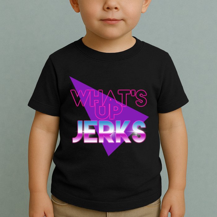 What's Up Jerks Retro Toddler T-Shirt
