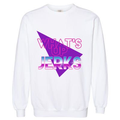 What's Up Jerks Retro Garment-Dyed Sweatshirt
