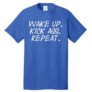 Wake Up Kick Ass Repeat Gym Fitness Workout Motivation Gift Tall T-Shirt