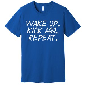 Wake Up Kick Ass Repeat Gym Fitness Workout Motivation Gift Premium T-Shirt