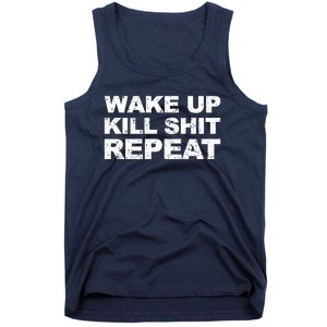 Wake Up Kill Shit Repeat Tank Top