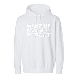 Wake Up Kill Shit Repeat Garment-Dyed Fleece Hoodie