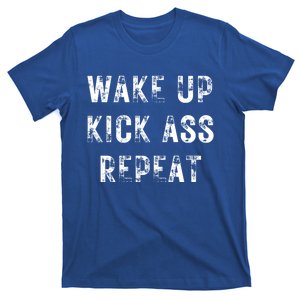 Wake Up Kick Ass Repeat Bold Gift T-Shirt