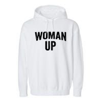 Woman Up Muscle Tank Top Funny Fitness Gym Workout Feminist Tank Top Garment-Dyed Fleece Hoodie