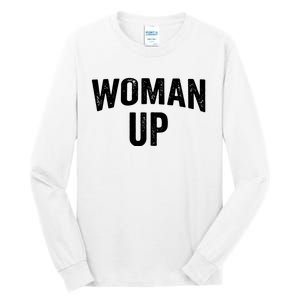 Woman Up Muscle Tank Top Funny Fitness Gym Workout Feminist Tank Top Tall Long Sleeve T-Shirt