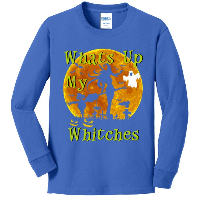 Whats Up My Witches Funny Witch Halloween Gift Kids Long Sleeve Shirt