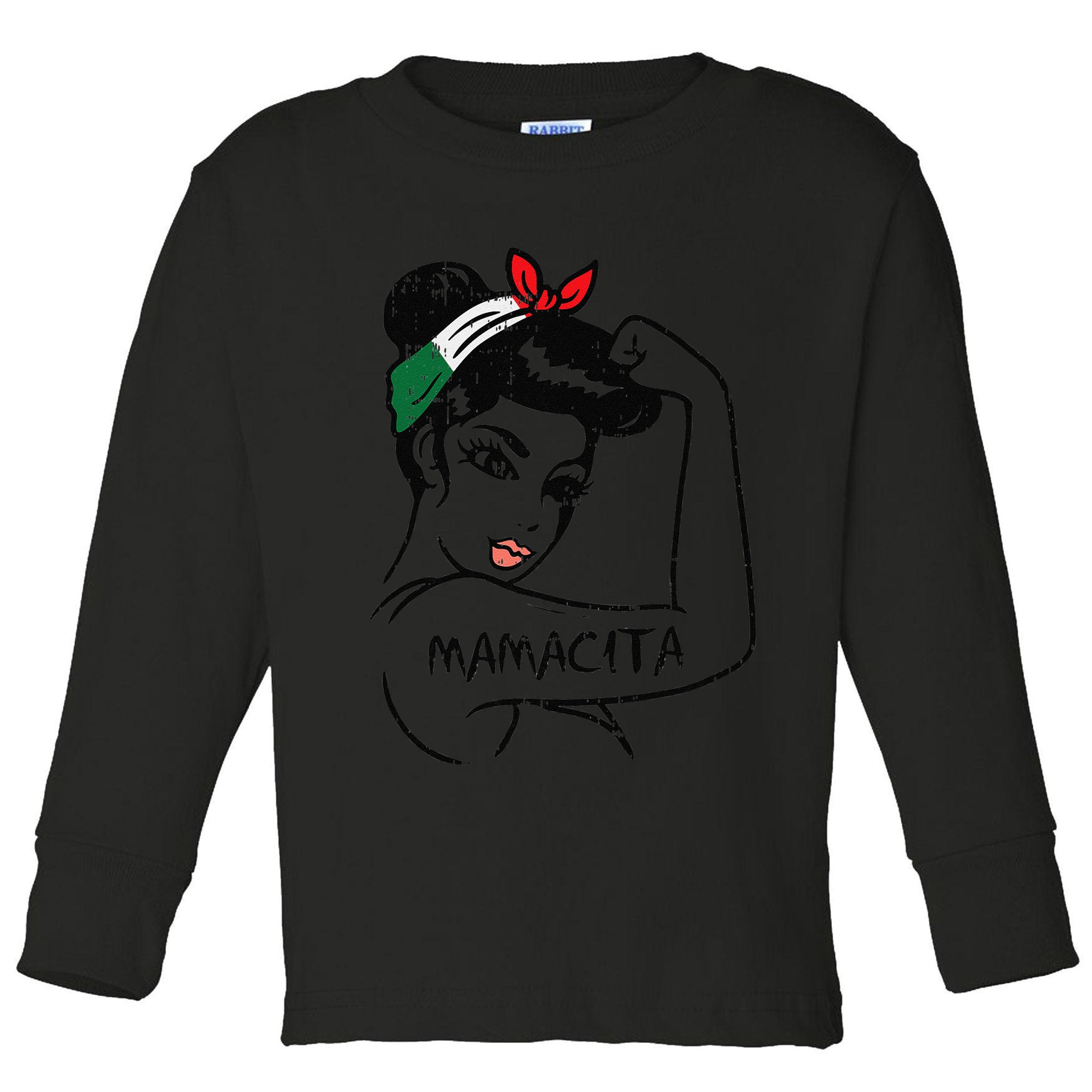 Womens Unbreakable Mexican Rosie Woman Mamacita Cinco De Mayo Women Toddler Long Sleeve Shirt