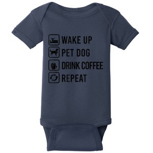 Wake Up Pet Dog Drink Coffee Repeat Funny Routine Baby Bodysuit