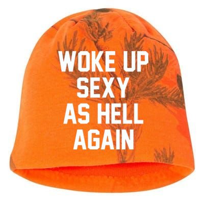 Woke Up Sexy As Hell Again Funny Saying Sarcastic Kati - Camo Knit Beanie