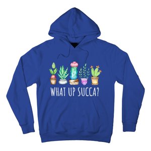 What Up Succa Succulent Cactus Aloe Plant Mom Gift Echeveria Gift Hoodie