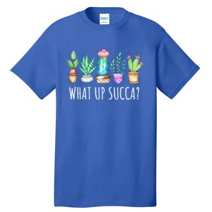 What Up Succa Succulent Cactus Aloe Plant Mom Gift Echeveria Gift Tall T-Shirt