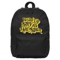 Woke Up Sexy As Hell Again! Retro 60s Vibe 16 in Basic Backpack