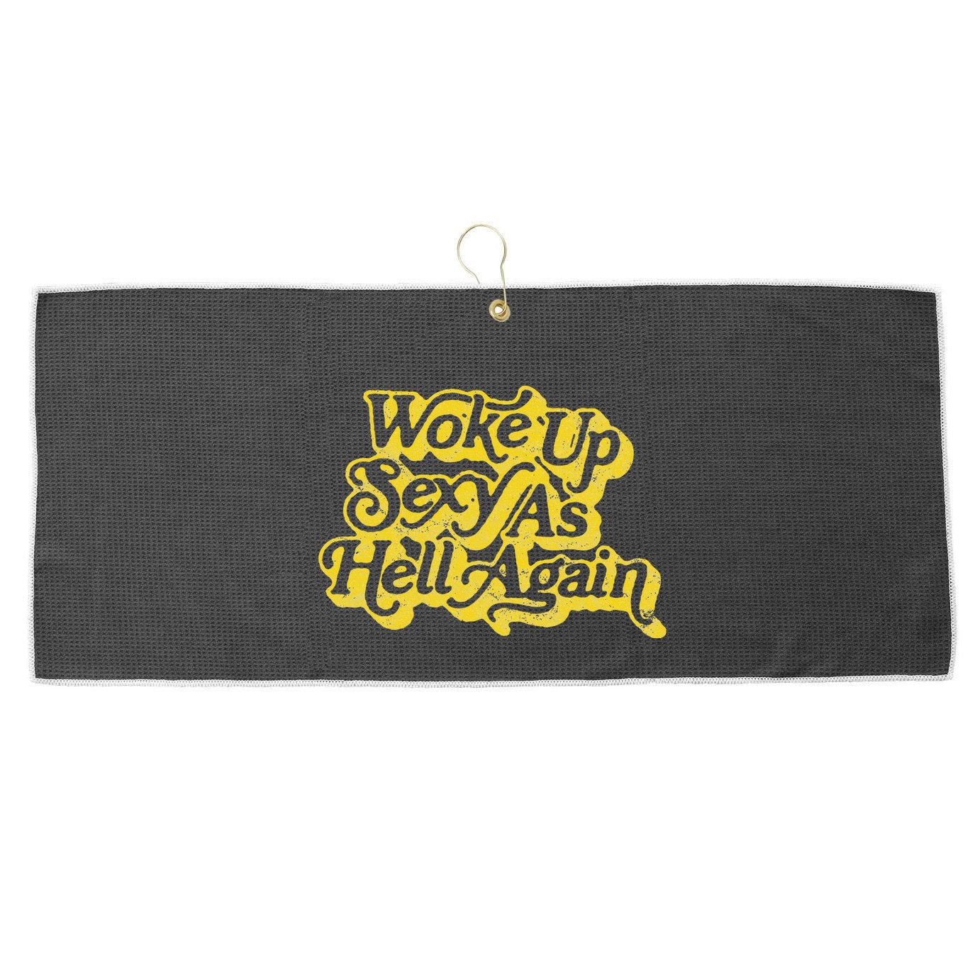Woke Up Sexy As Hell Again! Retro 60s Vibe Large Microfiber Waffle Golf Towel