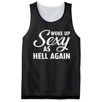 Woke Up Sexy As Hell Again Mesh Reversible Basketball Jersey Tank