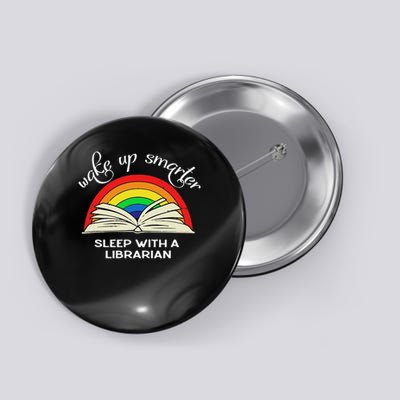 Wake Up Smarter Sleep With A Librarian Book Lover Bookworm Button