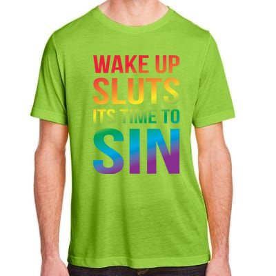 Wake Up Sluts Its Time To Sin Funny Pride Adult LGBTQ Adult ChromaSoft Performance T-Shirt