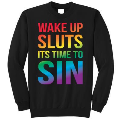 Wake Up Sluts Its Time To Sin Funny Pride Adult LGBTQ Sweatshirt