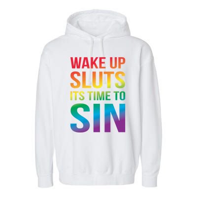 Wake Up Sluts Its Time To Sin Funny Pride Adult LGBTQ Garment-Dyed Fleece Hoodie