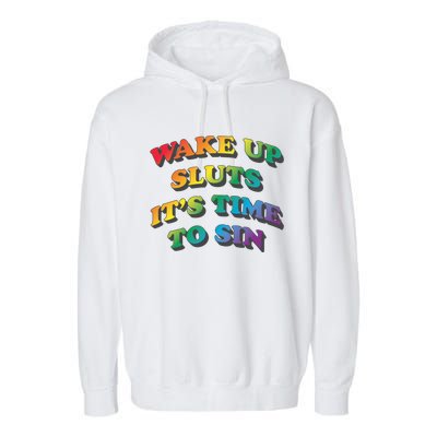 Wake Up Sluts Its Time To Sin Funny Pride Adult LGBTQ Garment-Dyed Fleece Hoodie