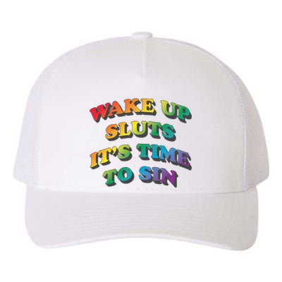 Wake Up Sluts Its Time To Sin Funny Pride Adult LGBTQ Yupoong Adult 5-Panel Trucker Hat