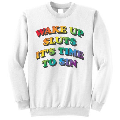 Wake Up Sluts Its Time To Sin Funny Pride Adult LGBTQ Sweatshirt