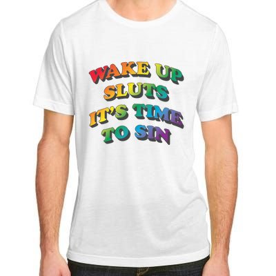 Wake Up Sluts Its Time To Sin Funny Pride Adult LGBTQ Adult ChromaSoft Performance T-Shirt