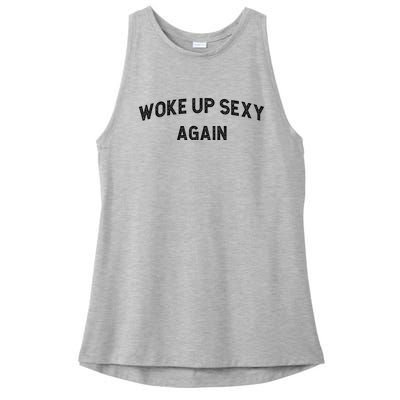 Woke Up Sexy Again | Funny Humorous Saying Ladies PosiCharge Tri-Blend Wicking Tank