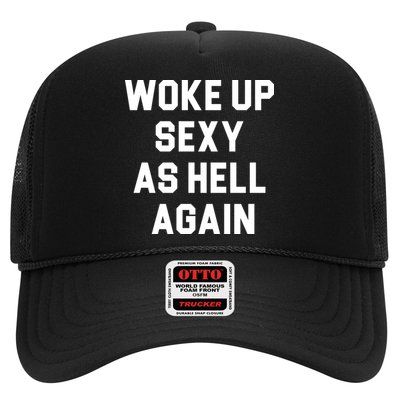 Woke Up Sexy As Hell Again Hat